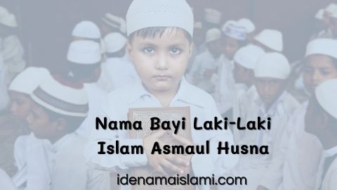Nama Bayi Laki Laki Islam Asmaul Husna