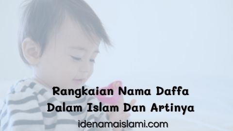 Inspirasi Nama Daffa Tiga Kata Dalam Islam | IdeNamaIslami.com