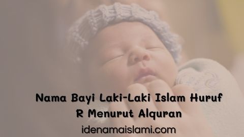 Nama Anak Laki-laki Islam Huruf R berdasarkan Alquran