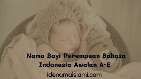 nama bayi perempuan bahasa indonesia awalan A-E
